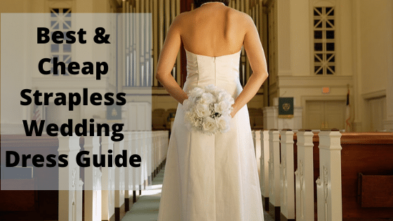 Best-Cheap-Strapless-Wedding-Dress-Guide