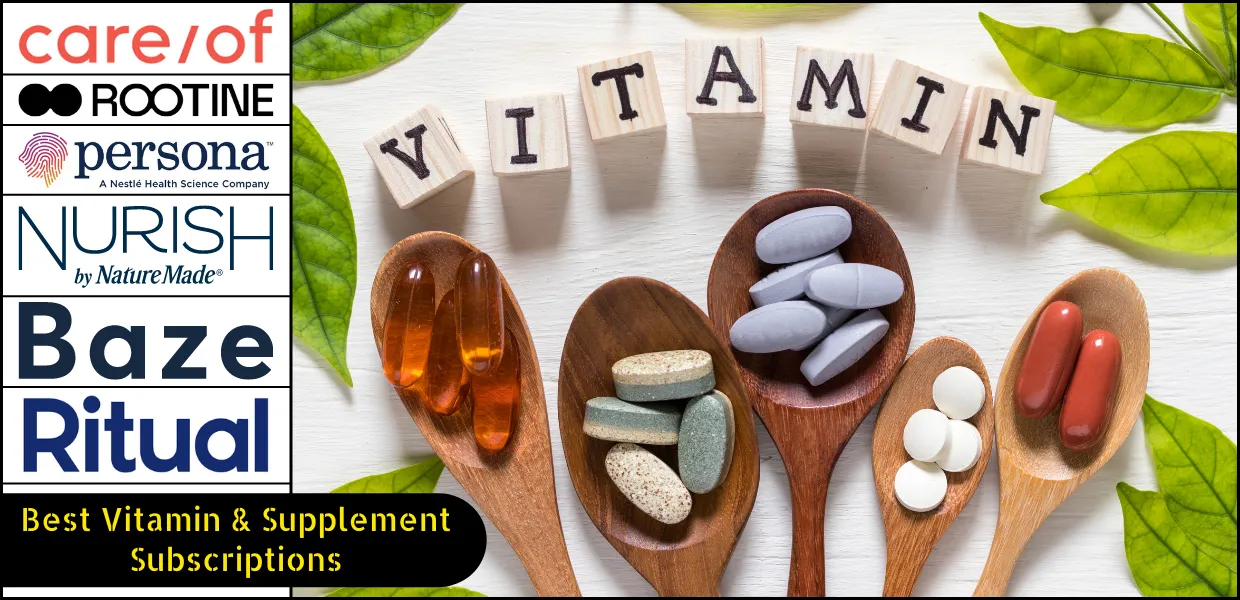 Best Vitamin & Supplement Subscriptions