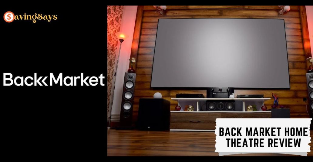 Back Market Home Theatre Review – Reasonable Prices