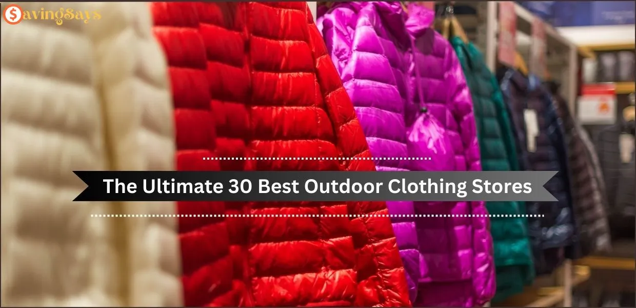 The Ultimate List of 30 Outdoor Clothing Stores
